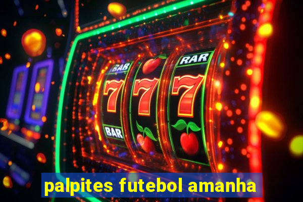 palpites futebol amanha